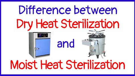 Difference between dry heat & moist heat sterilization | Sterilization by hot air oven vs ...