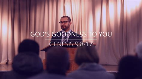 Genesis 9:8-17 – “God’s Goodness to You” – Grace Community Bible Church