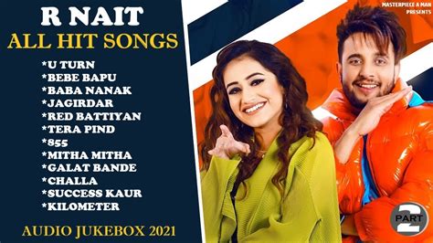 R NAIT All Hit Songs (Part - 2) || Audio Jukebox 2021 || Punjabi Song R ...