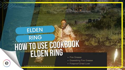 Elden Ring: How to Use Cookbooks [Recipes & Locations]