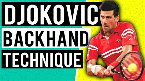 Novak Djokovic Backhand Technique: Deep Analysis - YouTube