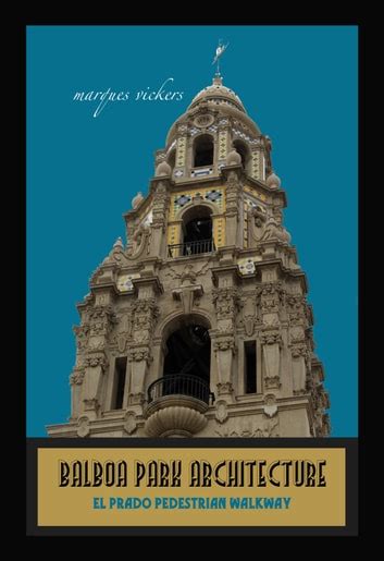 Balboa Park Architecture eBook by Marques Vickers - EPUB Book | Rakuten Kobo United States