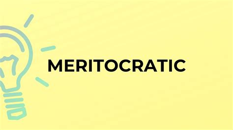 What is the meaning of the word MERITOCRATIC? - YouTube