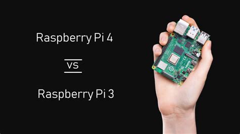 Raspberry Pi 4 vs Raspberry Pi 3: Similarities and Differences