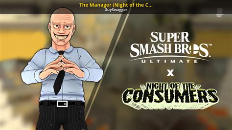 The Manager (Night of the Consumers) [Super Smash Bros. Ultimate] [Mods]