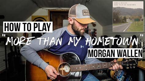 More Than My Hometown - Morgan Wallen (Guitar Tutorial + Chords) - YouTube