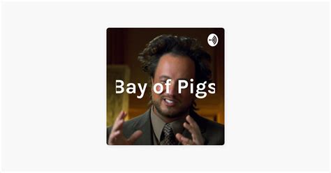 ‎Bay of Pigs on Apple Podcasts