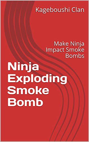 Amazon.com: Ninja Exploding Smoke Bomb (Make Ninja Impact Smoke Bombs): Disappear Like a NINJA ...