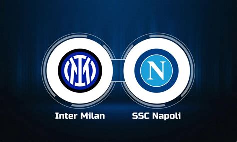 Watch Inter Milan vs. SSC Napoli Online: Live Stream, Start Time | 1/4/2023