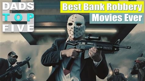 Top 5 | Greatest Bank Robbery Movies of All Time - YouTube