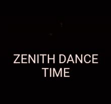 Zenith Dance Time GIF - Zenith Dance Time Dance - Discover & Share GIFs