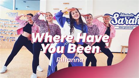 WHERE HAVE YOU BEEN - RIHANNA | Dance Video | Choreography | GIRLY HIPHOP - YouTube