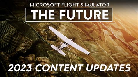 The Future of Microsoft Flight Simulator - 2023 Content Updates - YouTube