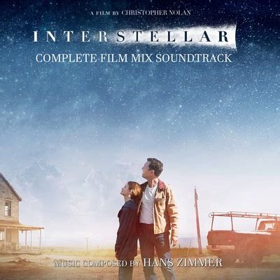 Interstellar Soundtrack Complete Film Mix By Hans Zimmer