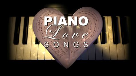 Piano Instrumental Love Songs | Best Romantic Music for Love - Valentine... | My love song, Love ...