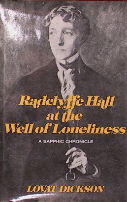 Radclyffe Hall at the Well of Loneliness: A Sapphic Chronicle: Lovat Dickson: 9780002112352 ...