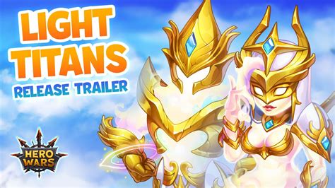 LIGHT TITANS — Release Trailer | Hero Wars - YouTube