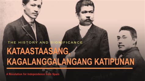 The Katipunan – History, Significance, and People Leading to Philippine Independence ...