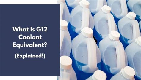 What Is G12 Coolant Equivalent? (Substitutes Explained!)