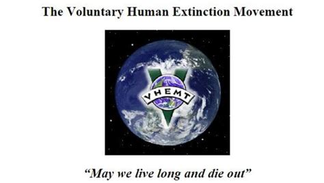 Voluntary Human Extinction Movement: The only way to save the planet ...