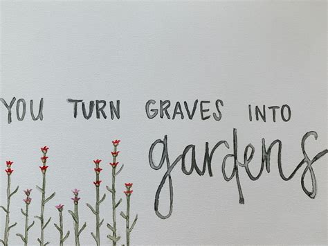 Graves Into Gardens