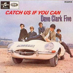 Catch Us If You Can by The Dave Clark Five - Songfacts