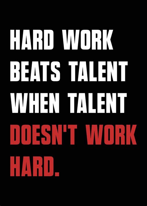 'Hard Work Beats Talent' Poster, picture, metal print, paint by crbn ...