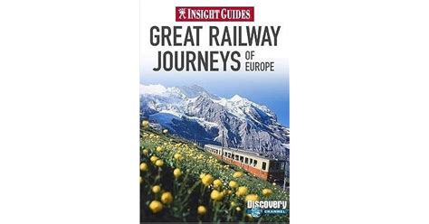 Great Railway Journeys of Europe by Insight Guides