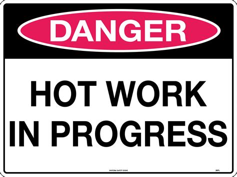 Danger Hot Work in Progress | Danger Signs | USS