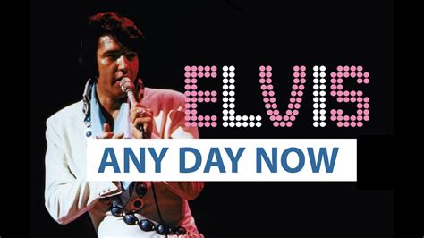 Elvis Presley - Any Day Now (new version) - YouTube