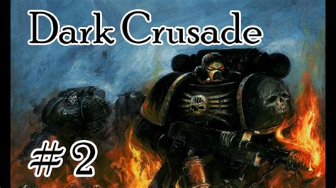 Warhammer 40k - Dark Crusade - EP02 : Lopette du chaos ! - YouTube