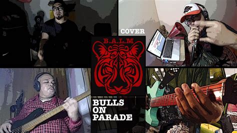 Bulls On Parade - R.A.T.M [cover] by Tiger BALM - YouTube