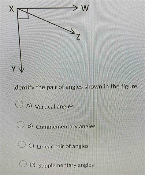 Solved: Identify the pair of angles shown in the figure. A) Vertical ...