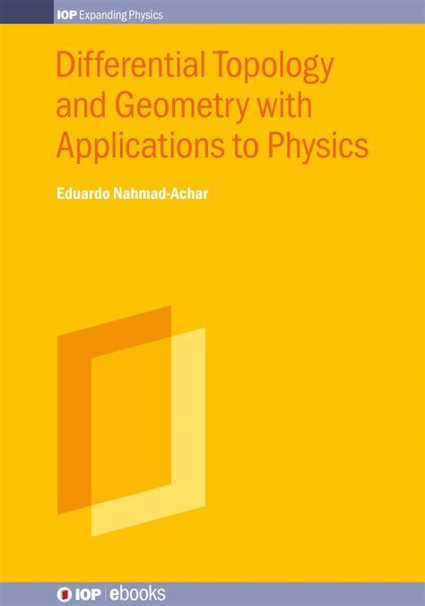 Differential Topology and Geometry with Applications to Physics (IOP Expanding Physics) , Nahmad ...