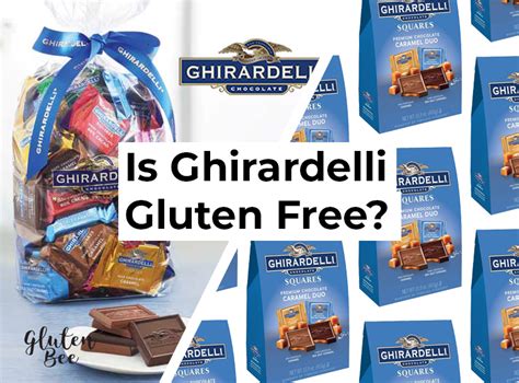 Is Ghirardelli Chocolate Gluten Free? - GlutenBee