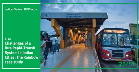 Challenges of a Bus-Rapid-Transit System in Indian Cities: The Rainbow case study