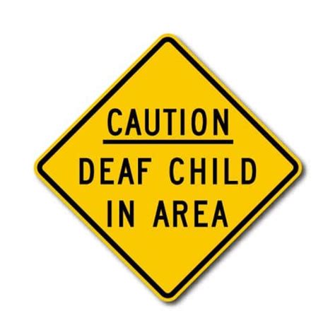 Caution Deaf Child in Area Sign - High-Intensity Reflective | 30x30 | Interwest Safety Supply