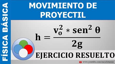 MOVIMIENTO DE PROYECTIL -Ej.2 - ALTURA MAXIMA - YouTube