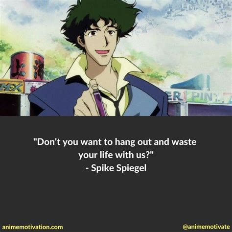 Spike Spiegel quotes cowboy Bebop | Cowboy bebop, Bebop, Spike