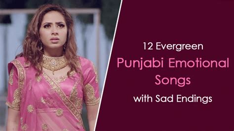 12 Evergreen Punjabi Emotional Songs with Sad Endings