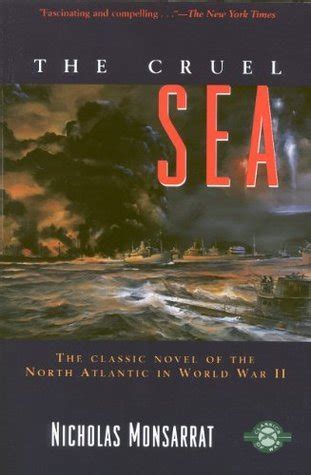 The Cruel Sea (Classics of War) by Nicholas Monsarrat | Goodreads