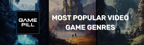 Most Popular Video Game Genres - GAME PILL Game Studio