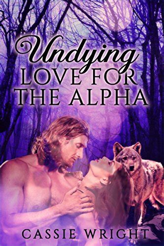 Undying Love for the Alpha, Part 1 (Vampire/Werewolf Romance - Silver ...