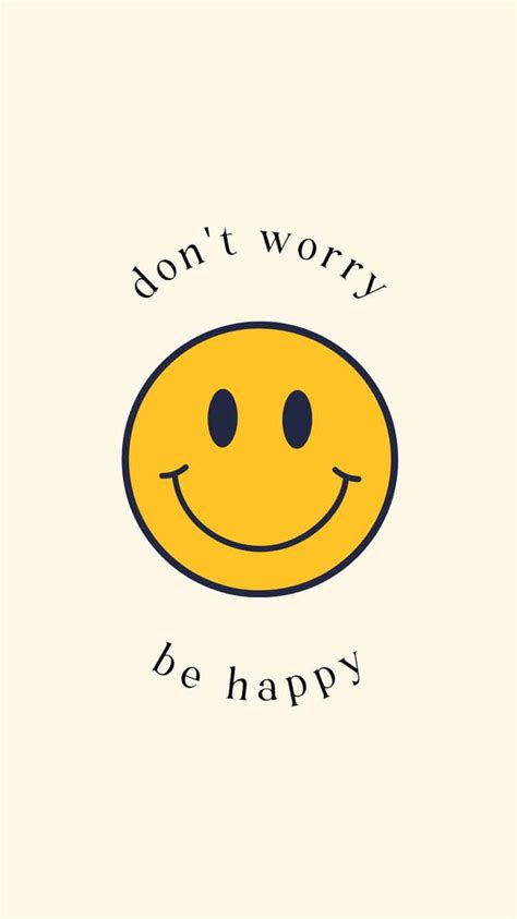 [100+] Dont Worry Be Happy Wallpapers | Wallpapers.com