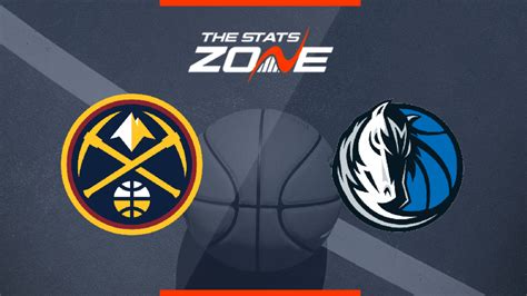 2021-22 Regular Season – Denver Nuggets @ Dallas Mavericks Preview ...