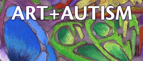 Art+Autism Call for Entries - Center for the Arts | Monmouth University