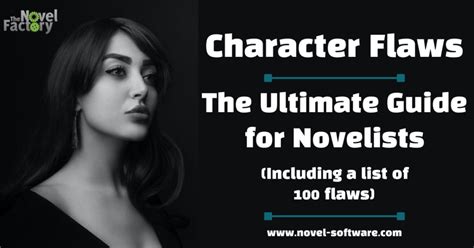 Character Flaws: The Ultimate Guide for Novelists - Novel Factory