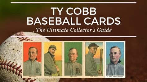 Ty Cobb Baseball Cards: The Ultimate Collector’s Guide - Old Sports Cards