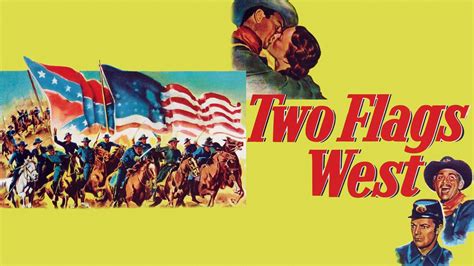 Two Flags West (1951) - Plex