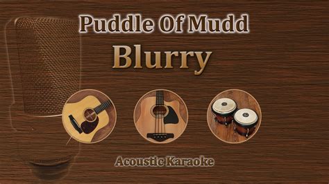 Blurry - Puddle Of Mudd (Acoustic Karaoke) - YouTube